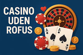 Casino Sider uden Rufus Din Guide til Spil uden Begrænsninger