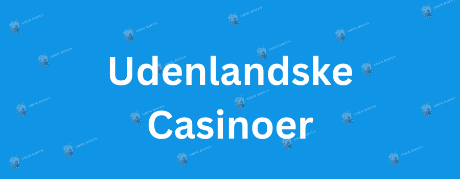 Casinon uden ROFUS Din Guide til Online Spil uden Begrænsninger Casinon uden ROFUS Din Guide til Online Spil uden Begrænsninger