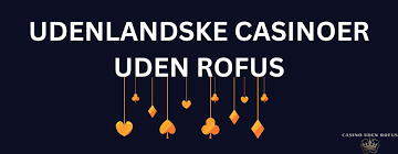 Danske Casino Uden Rofus - Oplev Spændingen Uden Begrænsninger Danske Casino Uden Rofus - Oplev Spændingen Uden Begrænsninger
